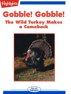cover image of Gobble! Gobble! The Wild Turkey Make a Comeback